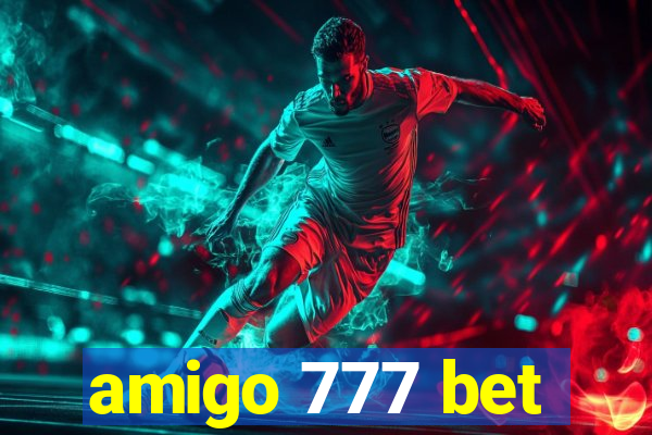 amigo 777 bet